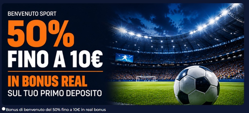 Opzione 2: Benvenuto Sport 50% fino a 10€ Real Bonus